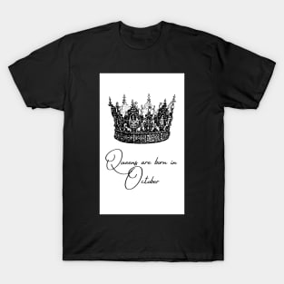 Queens Are Born In October T-Shirt